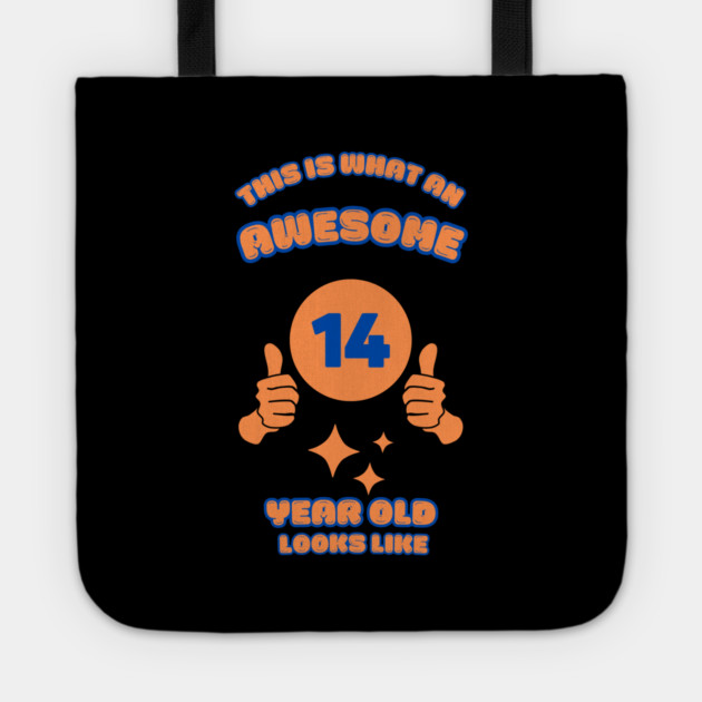 This Is What An Awesome 14 Year Old Looks Like Tote by BlackMeme94