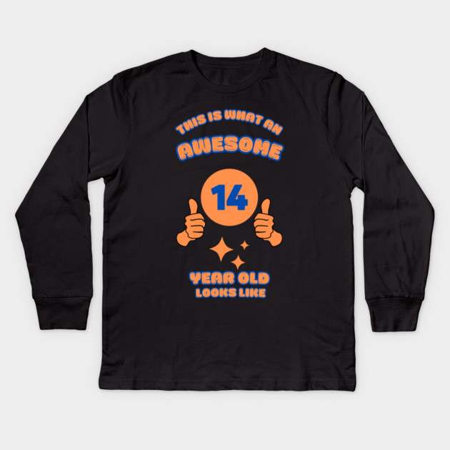 This Is What An Awesome 14 Year Old Looks Like Kids Long Sleeve T-Shirt by BlackMeme94