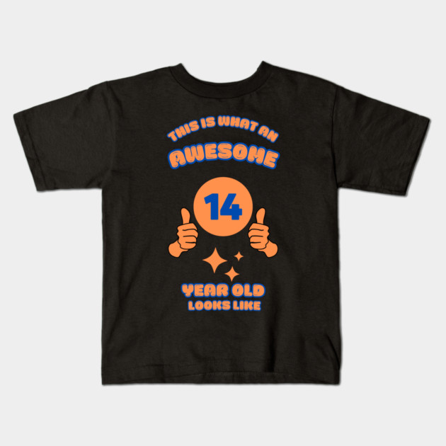 This Is What An Awesome 14 Year Old Looks Like Kids T-Shirt by BlackMeme94