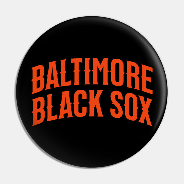 The Baltimore Black Sox Pin by UrbanLifeApparel