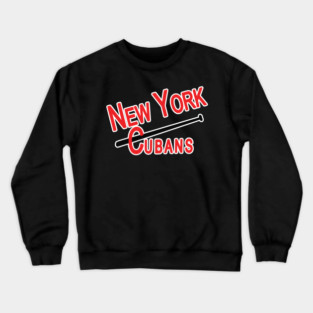 The New York Cubans - Negro league baseball team Crewneck Sweatshirt