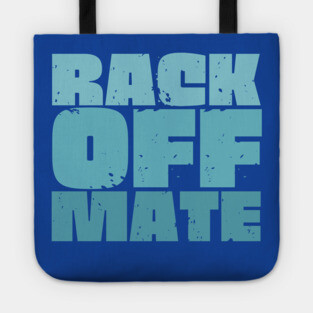 Rack Off Mate Tote
