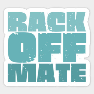 Rack Off Mate Magnet