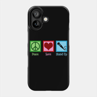 Peace Love Stand Up Comedy Phone Case