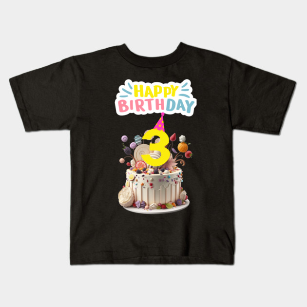 Happy Birthday 3th Kids T-Shirt by BlackMeme94