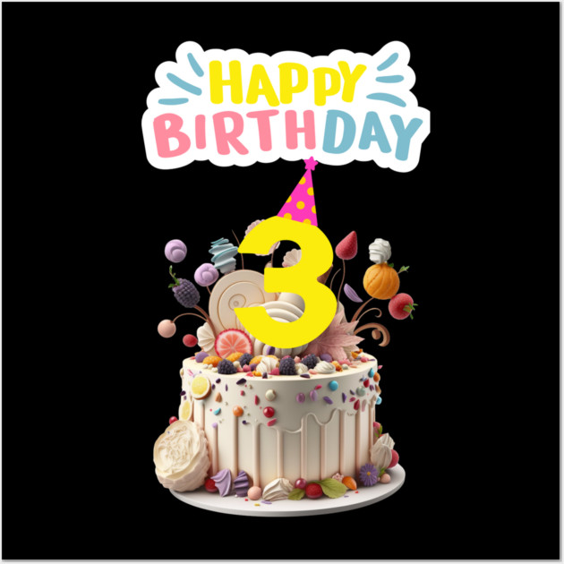 Happy Birthday 3th Wall Art by BlackMeme94