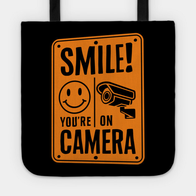 Smile You're on Camera Sarcastic Privacy Awareness Tote by Anticorporati