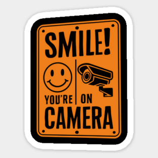 Smile You're on Camera Sarcastic Privacy Awareness Magnet