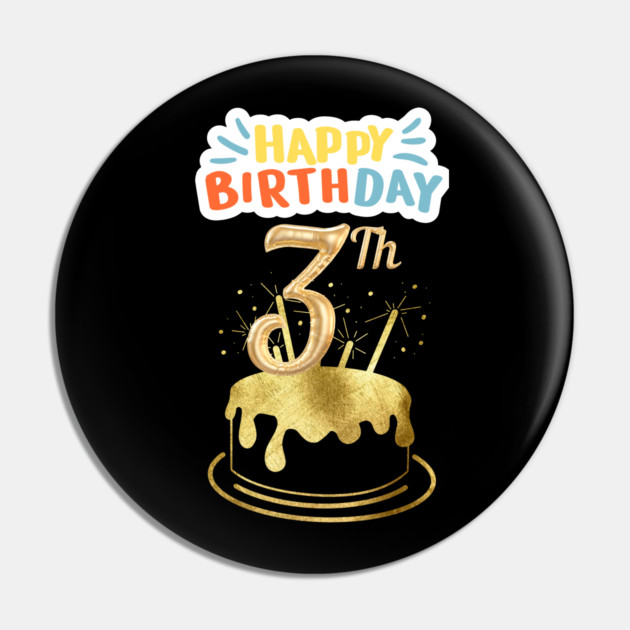 Happy Birthday 3th Pin by BlackMeme94