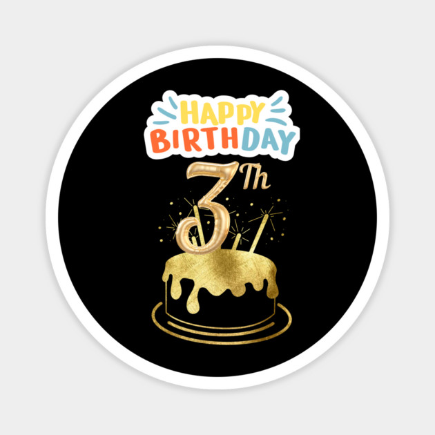 Happy Birthday 3th Magnet by BlackMeme94