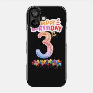 Happy Birthday 3th Phone Case