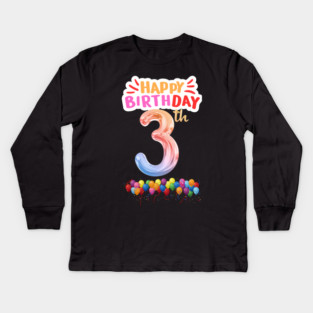 Happy Birthday 3th Kids Long Sleeve T-Shirt