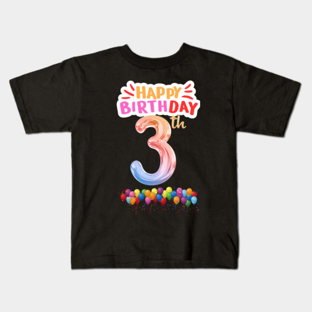 Happy Birthday 3th Kids T-Shirt by BlackMeme94