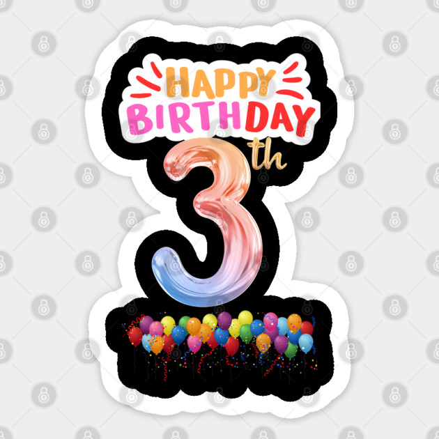 Happy Birthday 3th Sticker by BlackMeme94