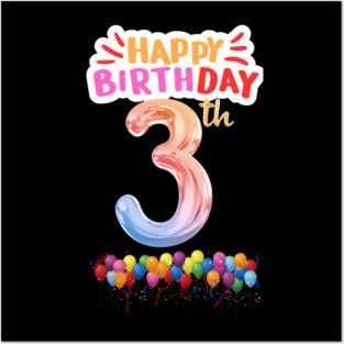 Happy Birthday 3th Posters and Art