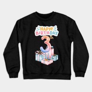 Happy Birthday 3th Crewneck Sweatshirt