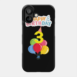 Happy Birthday 3th Phone Case