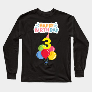 Happy Birthday 3th Long Sleeve T-Shirt