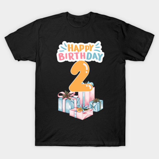 Happy Birthday 2th T-Shirt by BlackMeme94