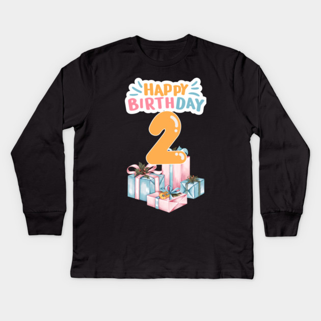 Happy Birthday 2th Kids Long Sleeve T-Shirt by BlackMeme94