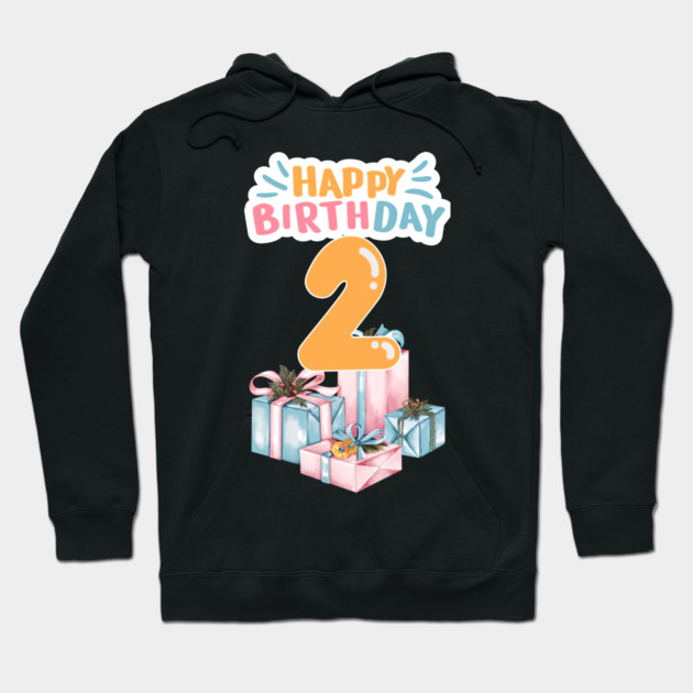 Happy Birthday 2th Hoodie by BlackMeme94