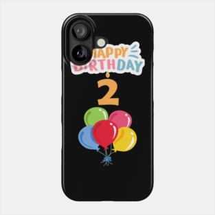 Happy Birthday 2th Phone Case