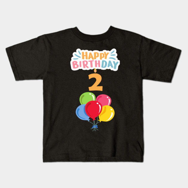 Happy Birthday 2th Kids T-Shirt by BlackMeme94