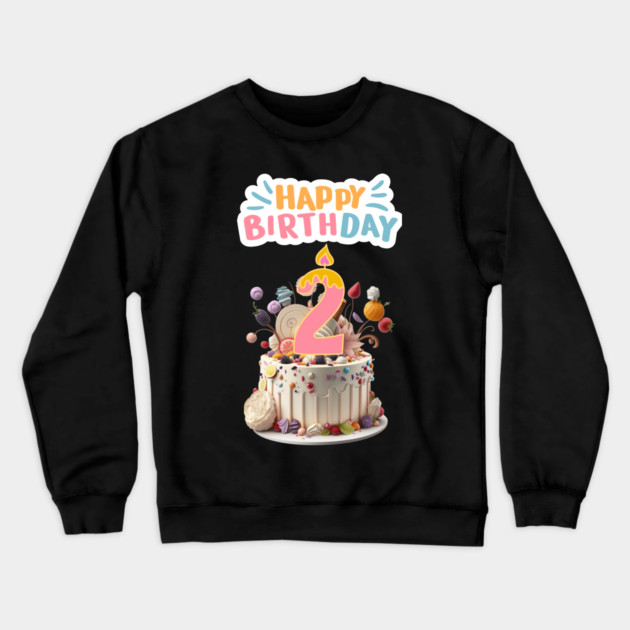 Happy Birthday 2th Crewneck Sweatshirt by BlackMeme94