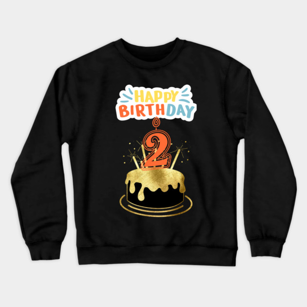Happy Birthday 2th Crewneck Sweatshirt by BlackMeme94