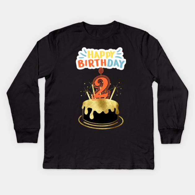 Happy Birthday 2th Kids Long Sleeve T-Shirt by BlackMeme94