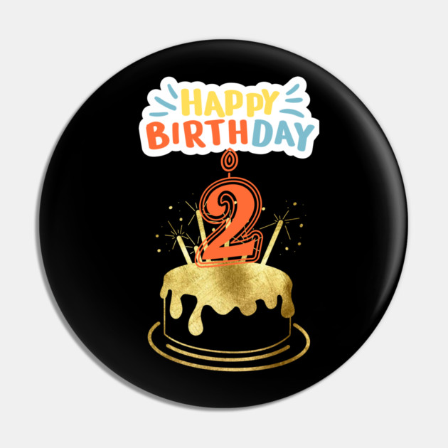 Happy Birthday 2th Pin by BlackMeme94