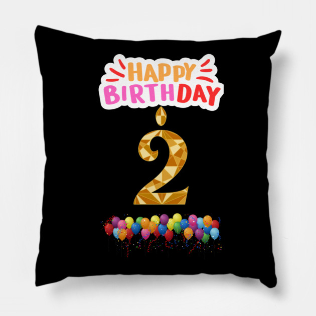 Happy Birthday 2th Pillow by BlackMeme94