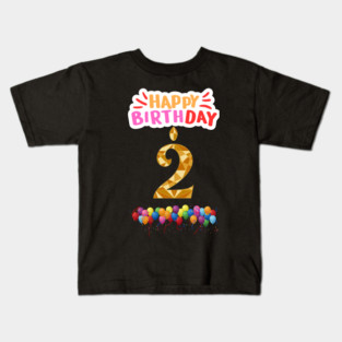 Happy Birthday 2th Kids T-Shirt