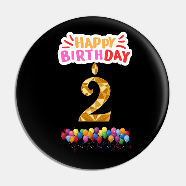 Happy Birthday 2th Pin by BlackMeme94