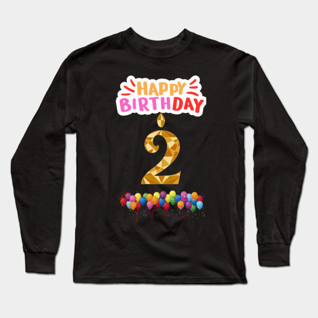 Happy Birthday 2th Long Sleeve T-Shirt by BlackMeme94