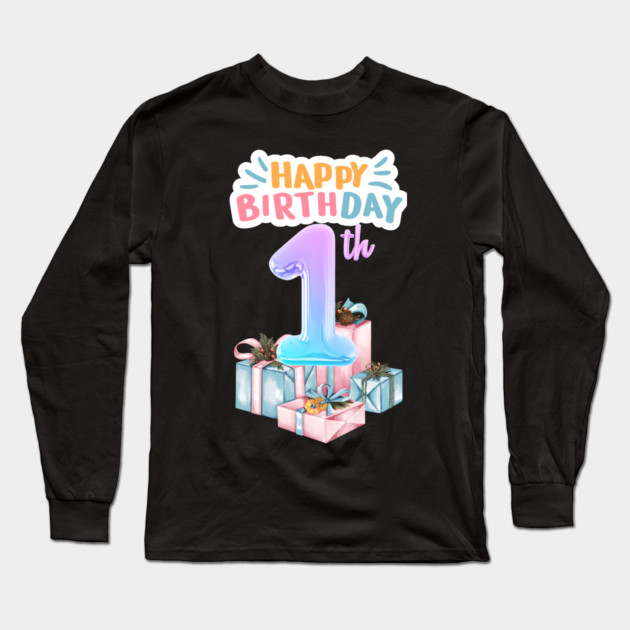 Happy Birthday 1th Long Sleeve T-Shirt by BlackMeme94
