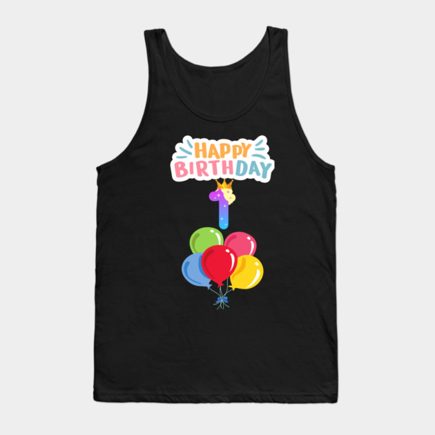 Happy Birthday 1th Tank Top by BlackMeme94