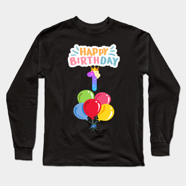 Happy Birthday 1th Long Sleeve T-Shirt by BlackMeme94