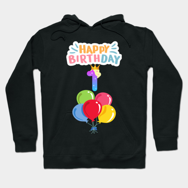 Happy Birthday 1th Hoodie by BlackMeme94