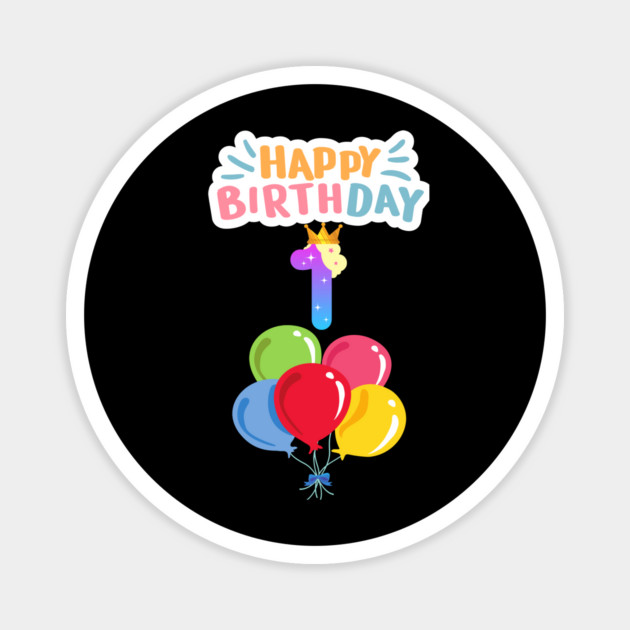 Happy Birthday 1th Magnet by BlackMeme94