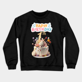 Happy Birthday 1th Crewneck Sweatshirt