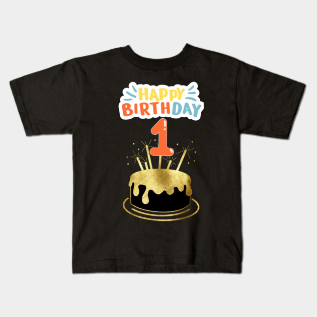 Happy Birthday 1th Kids T-Shirt by BlackMeme94