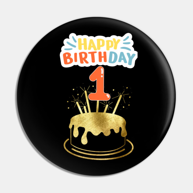 Happy Birthday 1th Pin by BlackMeme94