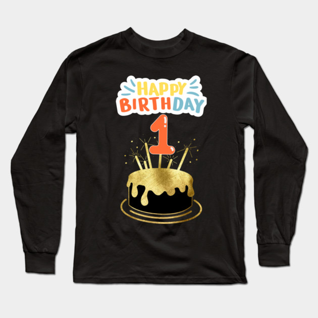 Happy Birthday 1th Long Sleeve T-Shirt by BlackMeme94