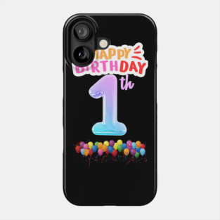Happy Birthday 1th Phone Case