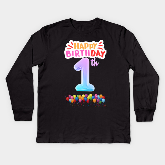 Happy Birthday 1th Kids Long Sleeve T-Shirt by BlackMeme94
