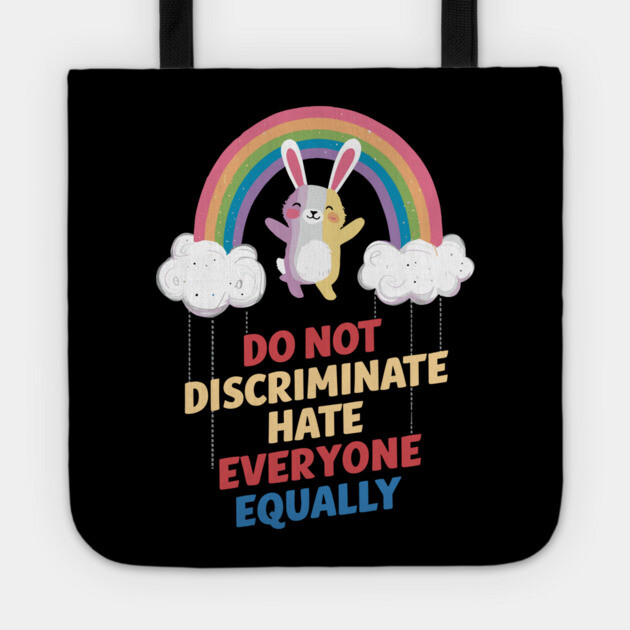 Do Not Discriminate Hate Everyone Antisocial Introvert Tote by Anticorporati