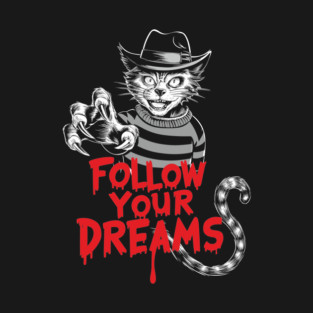 Follow Your Dreams Halloween Creepy Cat T-Shirt