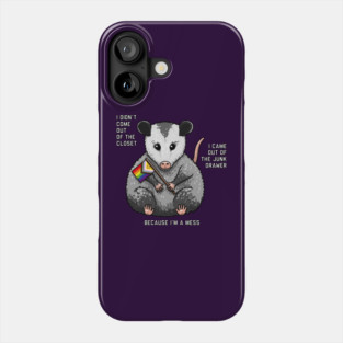 I'm A Mess Opossum Phone Case