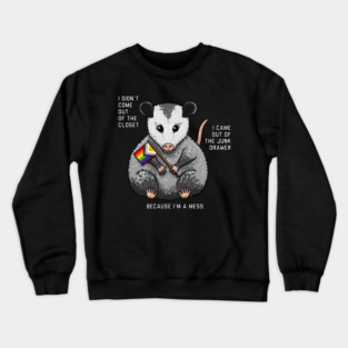 I'm A Mess Opossum Crewneck Sweatshirt